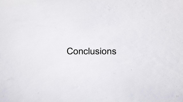 Conclusions
51
