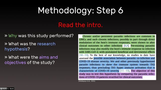 Methodology: Step 6
Read the intro.
» Why was this study performed?
» What was the research
hypothesis?
» What were the aims and
objectives of the study?
(Woldayay et al., 2021)
