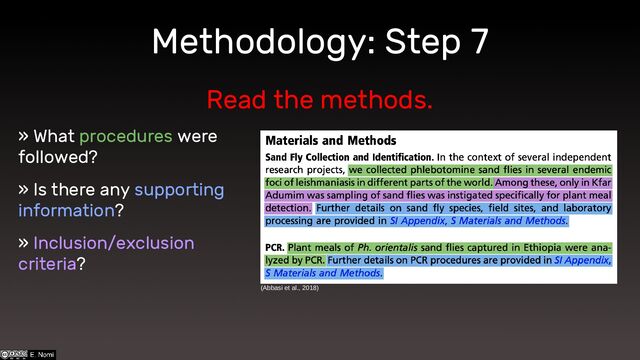 Methodology: Step 7
Read the methods.
» What procedures were
followed?
» Is there any supporting
information?
» Inclusion/exclusion
criteria?
(Abbasi et al., 2018)
