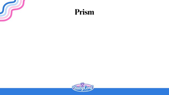 Prism
