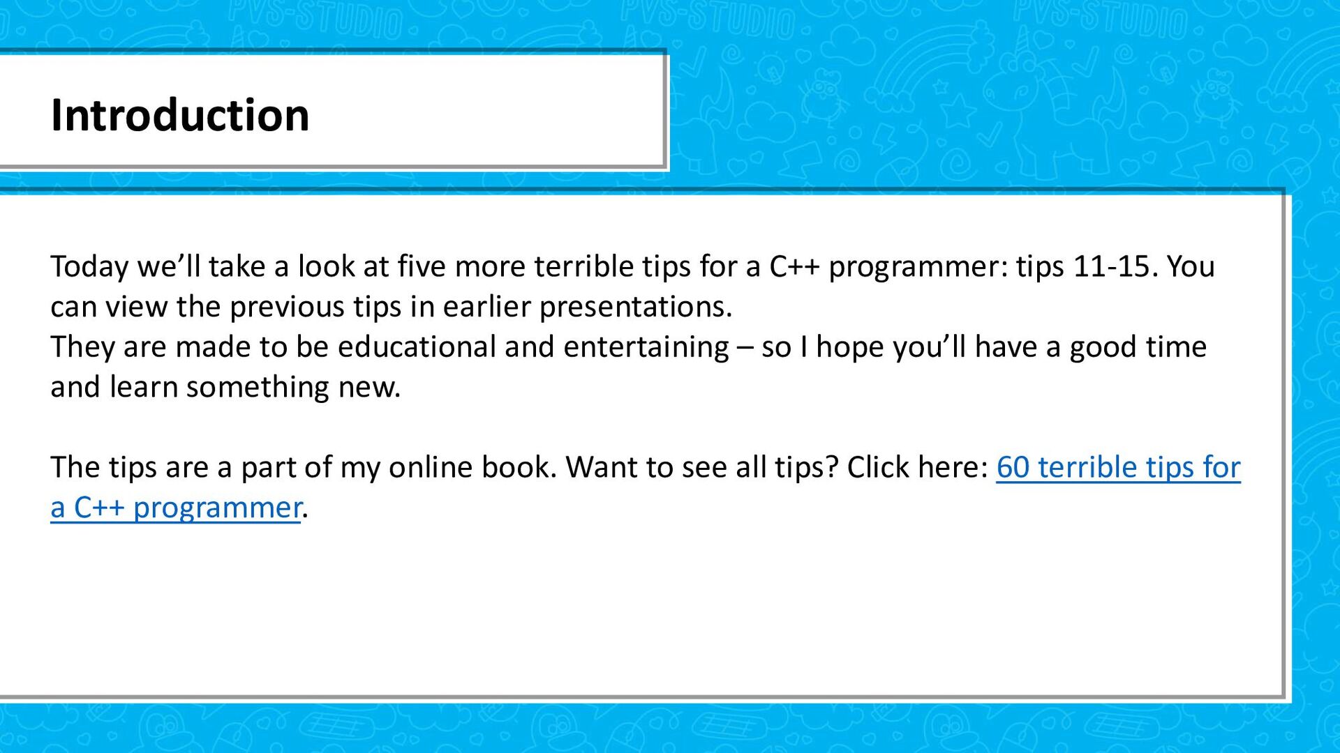 60 terrible tips for a C++ developer