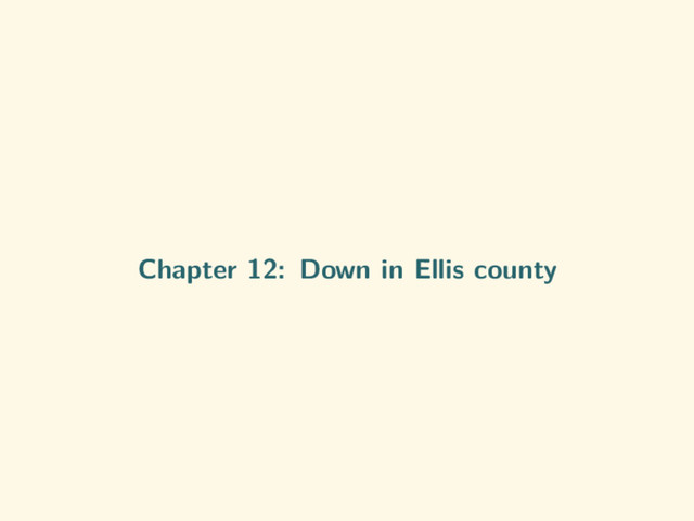 Chapter 12: Down in Ellis county
