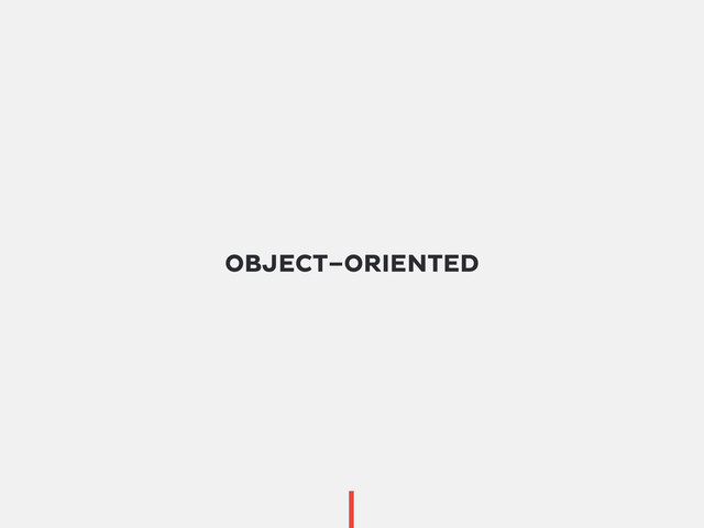 OBJECT–ORIENTED
