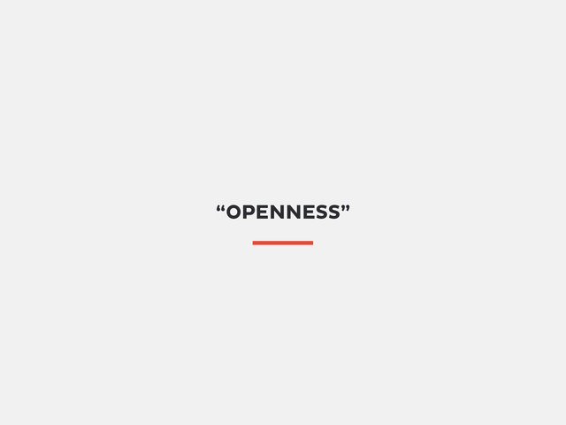 “OPENNESS”
