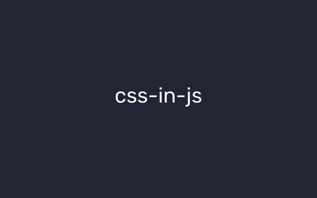 css-in-js
