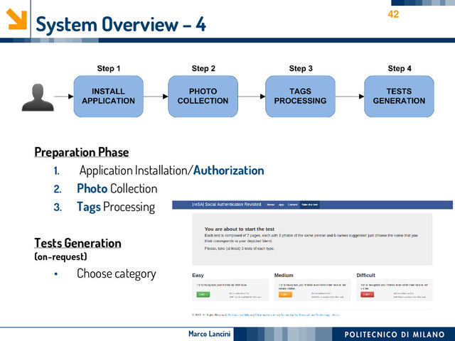 Marco Lancini
System Overview – 4
Preparation Phase
1. Application Installation/Authorization
2. Photo Collection
3. Tags Processing
Tests Generation
(on-request)
• Choose category
42
