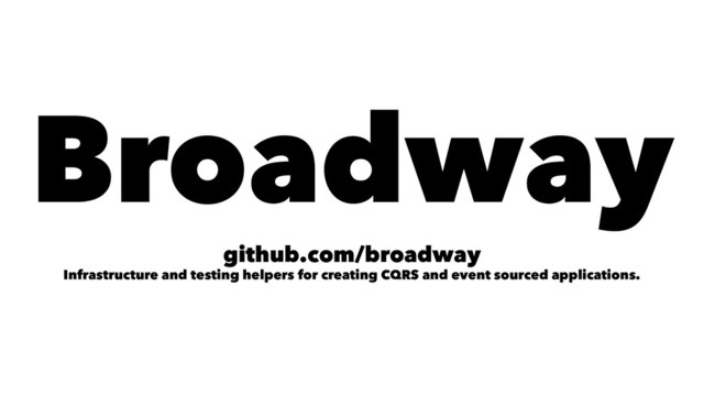 Broadway
github.com/broadway
Infrastructure and testing helpers for creating CQRS and event sourced applications.
