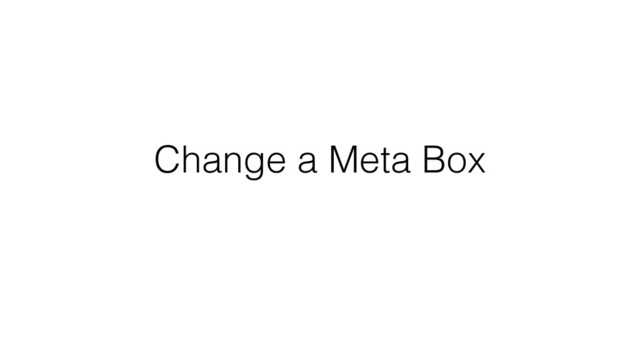 Change a Meta Box
