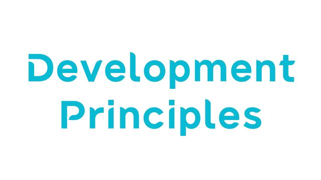 Development


Principles
