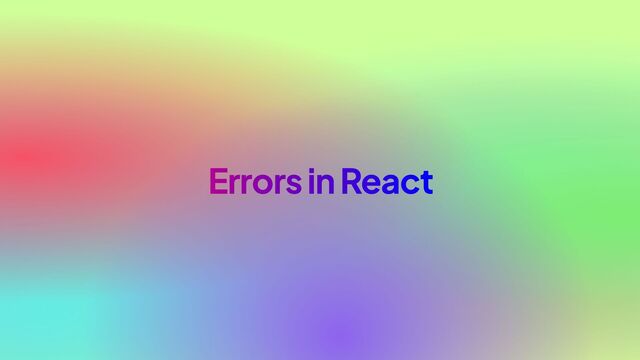 Errors in React
