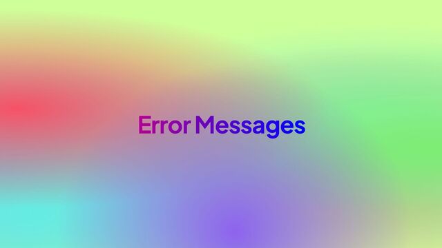 Error Messages
