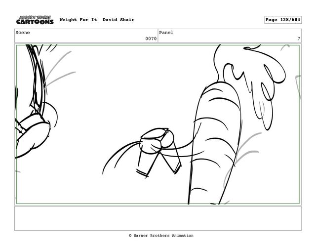Scene
0070
Panel
7
Weight For It David Shair Page 128/684
© Warner Brothers Animation

