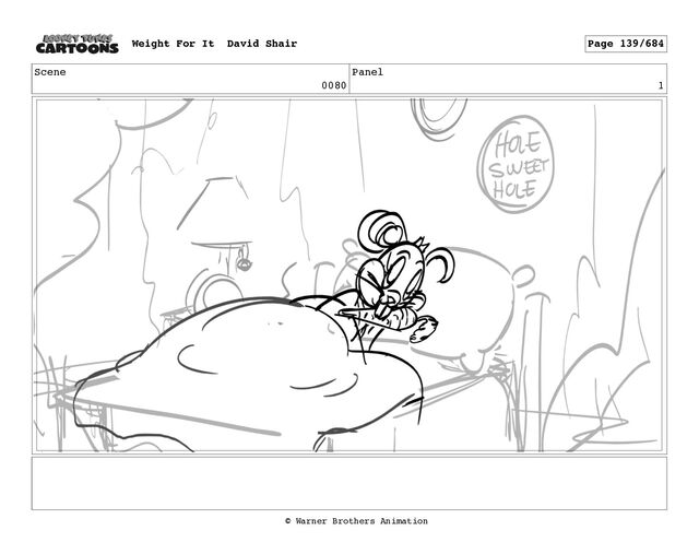 Scene
0080
Panel
1
Weight For It David Shair Page 139/684
© Warner Brothers Animation
