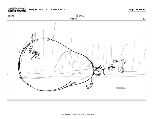 Scene
0190
Panel
20
Weight For It David Shair Page 296/684
© Warner Brothers Animation
