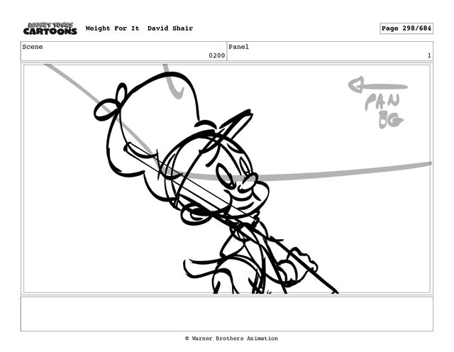 Scene
0200
Panel
1
Weight For It David Shair Page 298/684
© Warner Brothers Animation
