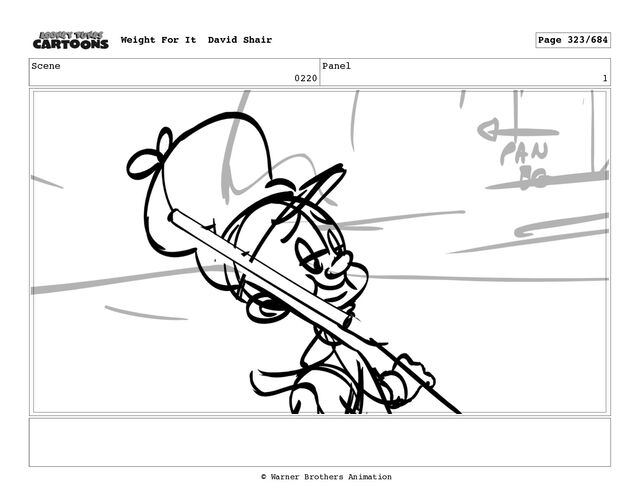 Scene
0220
Panel
1
Weight For It David Shair Page 323/684
© Warner Brothers Animation
