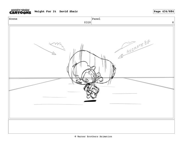 Scene
0310
Panel
6
Weight For It David Shair Page 434/684
© Warner Brothers Animation
