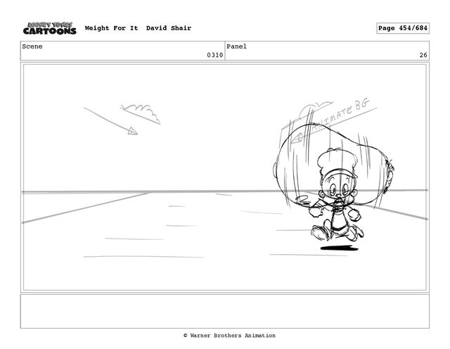 Scene
0310
Panel
26
Weight For It David Shair Page 454/684
© Warner Brothers Animation
