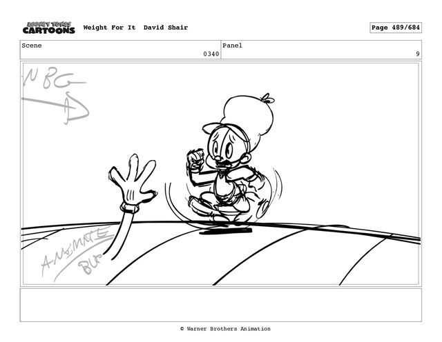 Scene
0340
Panel
9
Weight For It David Shair Page 489/684
© Warner Brothers Animation
