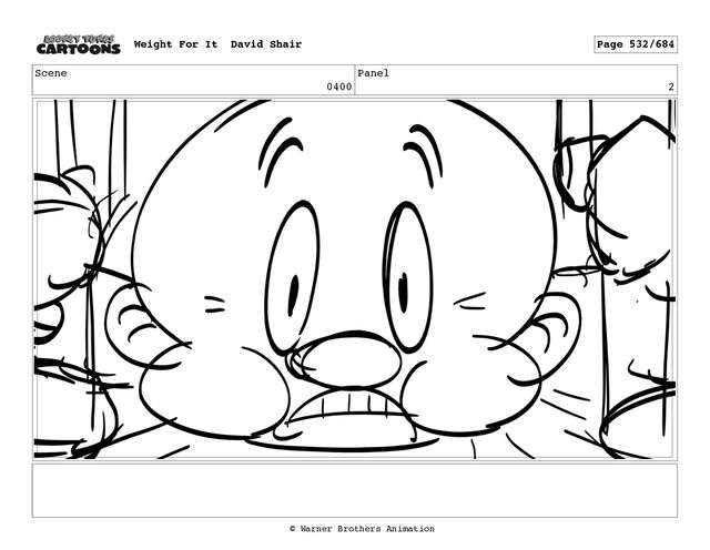 Scene
0400
Panel
2
Weight For It David Shair Page 532/684
© Warner Brothers Animation
