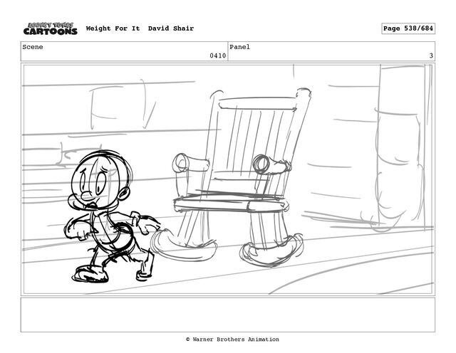 Scene
0410
Panel
3
Weight For It David Shair Page 538/684
© Warner Brothers Animation
