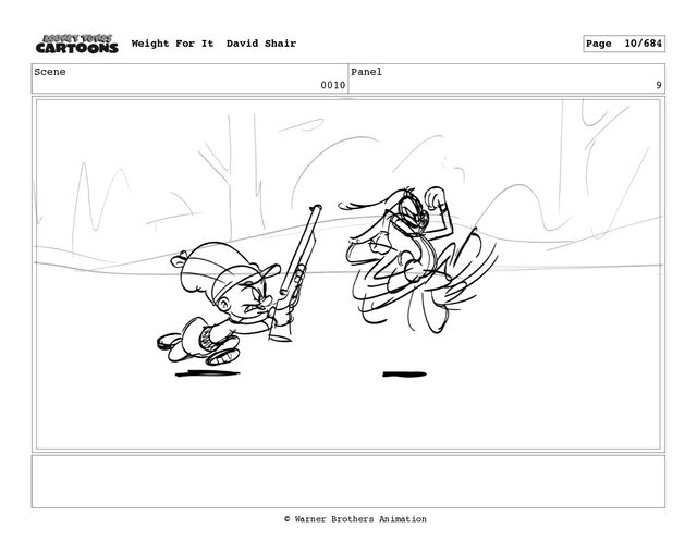 Scene
0010
Panel
9
Weight For It David Shair Page 10/684
© Warner Brothers Animation
