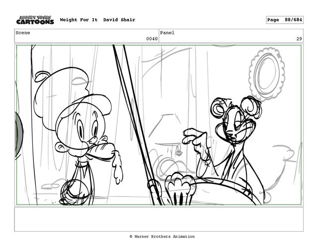 Scene
0040
Panel
29
Weight For It David Shair Page 88/684
© Warner Brothers Animation
