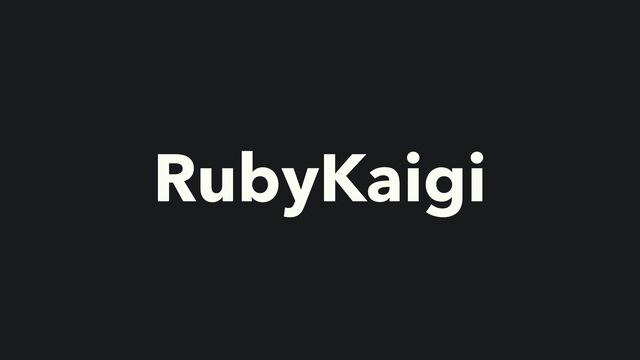RubyKaigi
