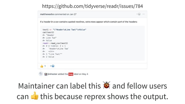 Maintainer can label this  and fellow users
can  this because reprex shows the output.
https://github.com/tidyverse/readr/issues/784
