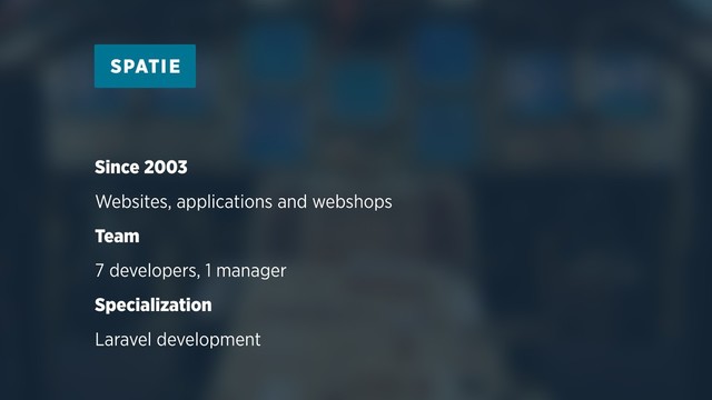 Since 2003
Websites, applications and webshops
Team
7 developers, 1 manager
Specialization
Laravel development
