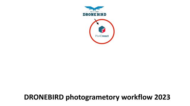 DRONEBIRD photogrametory workflow 2023
