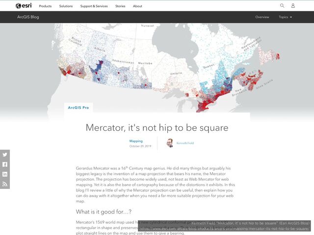 Kenneth Field “Mercator, it’s not hip to be square” (Esri ArcGIS Blog)


https://www.esri.com/arcgis-blog/products/arcgis-pro/mapping/mercator-its-not-hip-to-be-square/
