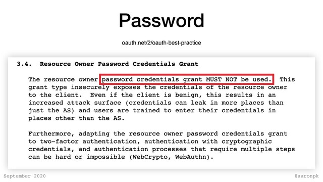 @aaronpk
September 2020
Password
oauth.net/2/oauth-best-practice
