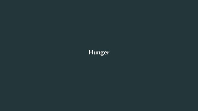 Hunger
