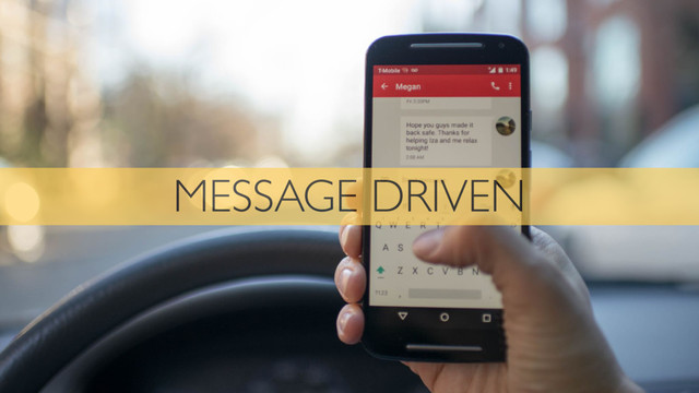 MESSAGE DRIVEN

