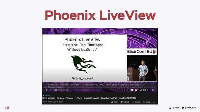 palkan_tula
palkan
Phoenix LiveView
40
