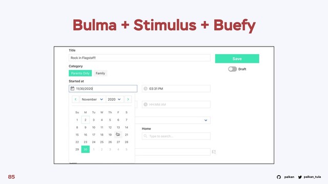 palkan_tula
palkan
85
Bulma + Stimulus + Buefy
