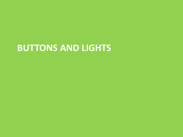 BUTTONS AND LIGHTS
