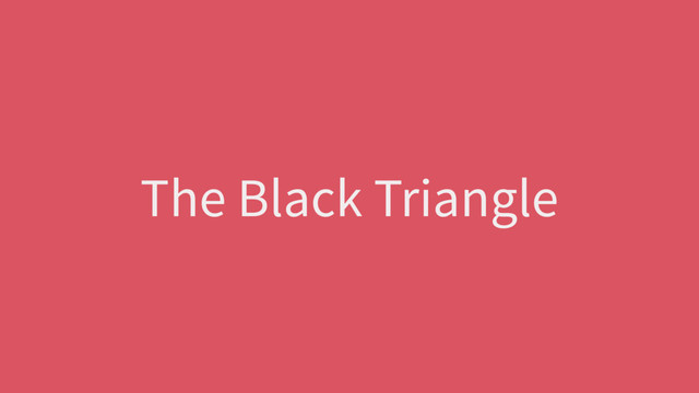 The Black Triangle
