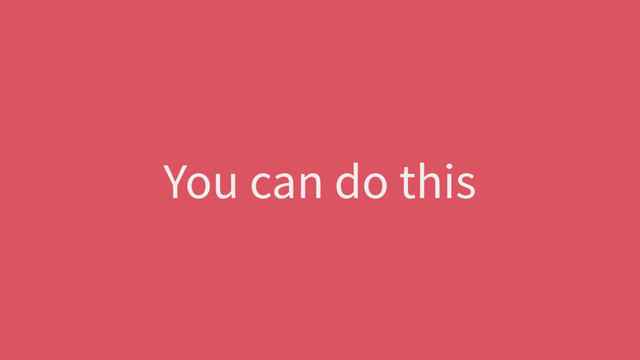 You can do this
