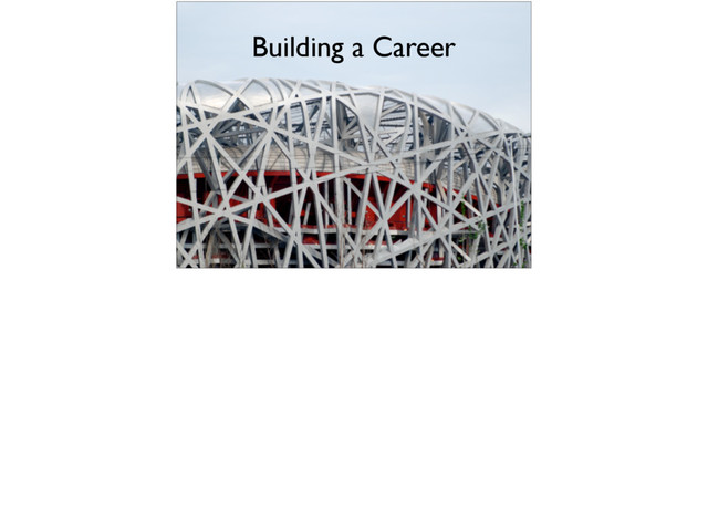 Building a Career
