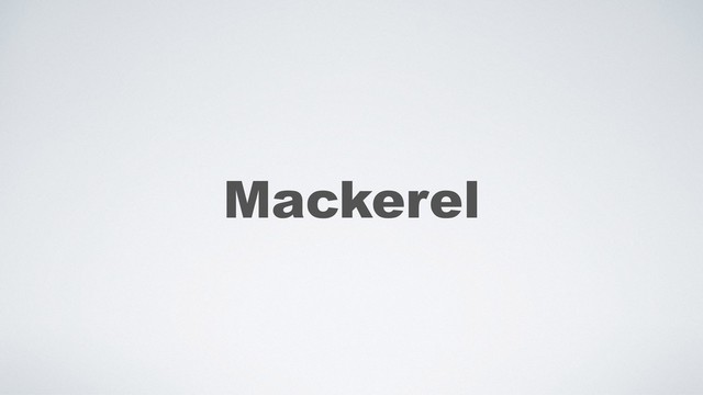 Mackerel
