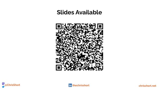 Slides Available
chrisshort.net
@ChrisShort thechrisshort

