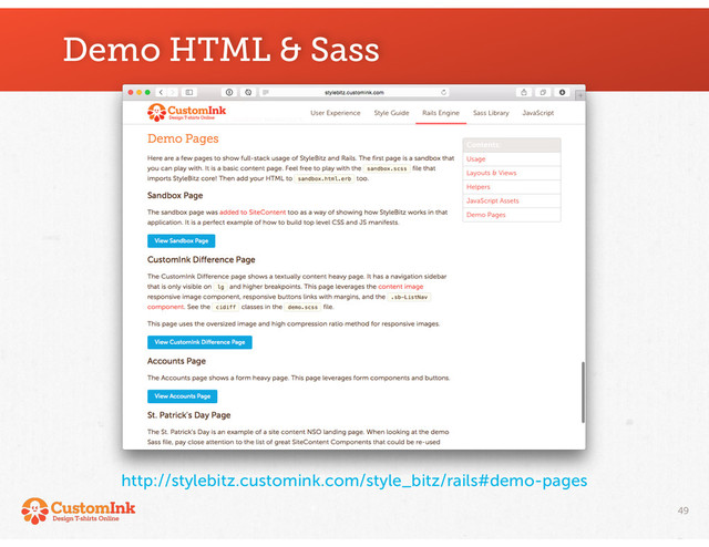 http://stylebitz.customink.com/style_bitz/rails#demo-pages
Demo HTML & Sass
49
