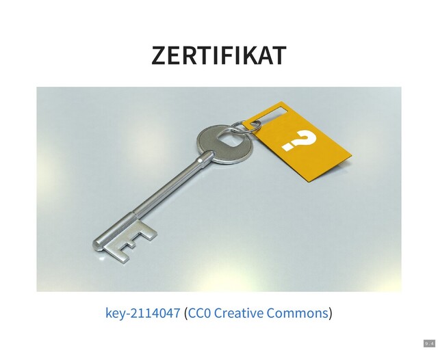 ZERTIFIKAT
( )
key-2114047 CC0 Creative Commons
9 . 4
