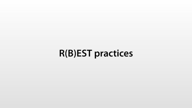 R(B)EST practices
