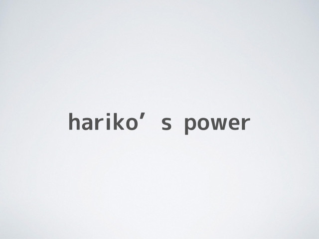 hariko’s power
