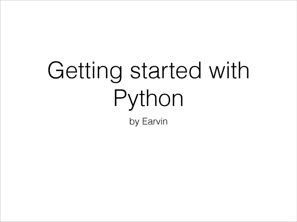 Getting started with python - Speaker Deck