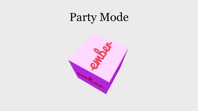Party Mode
