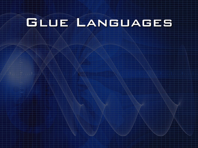 Glue Languages
